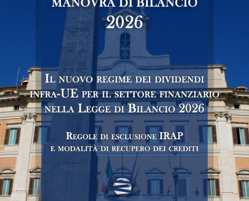 Il nuovo regime dei dividendi infra-UE per il settore finanziario nella Legge di Bilancio 2026 Regole di esclusione IRAP e modalità di recupero dei crediti